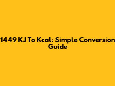 1449 KJ To Kcal: Simple Conversion Guide