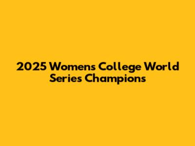 2025 Women's College World Series Champions