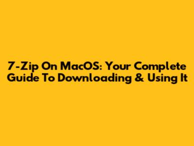 7-Zip On MacOS: Your Complete Guide To Downloading & Using It