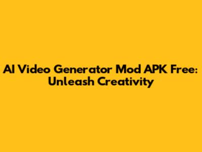 AI Video Generator Mod APK Free: Unleash Creativity