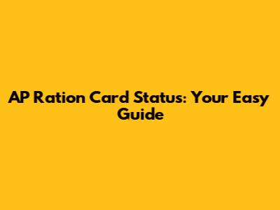 AP Ration Card Status: Your Easy Guide