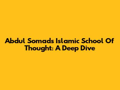Abdul Somad's Islamic School Of Thought: A Deep Dive