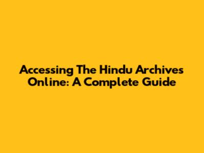 Accessing The Hindu Archives Online: A Complete Guide