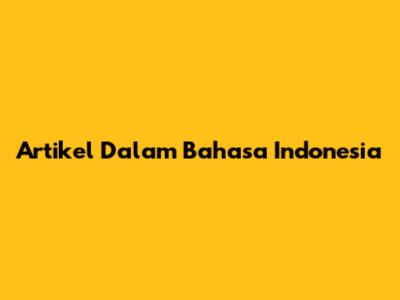 Artikel Dalam Bahasa Indonesia