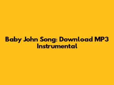 Baby John Song: Download MP3 Instrumental
