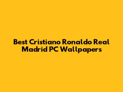 Best Cristiano Ronaldo Real Madrid PC Wallpapers