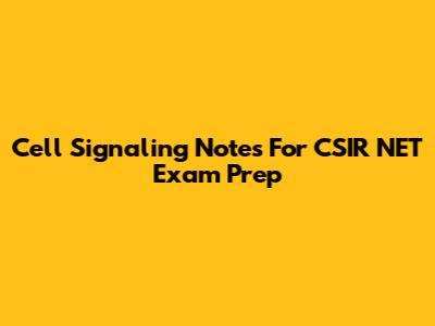 Cell Signaling Notes For CSIR NET Exam Prep