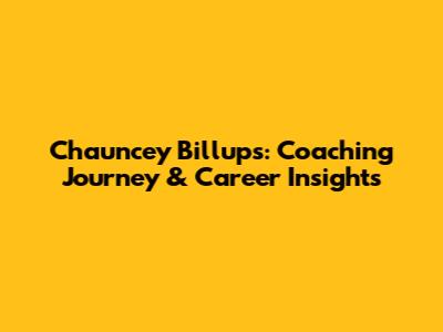 Chauncey Billups: Coaching Journey & Career Insights
