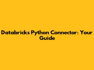 Databricks Python Connector: Your Guide