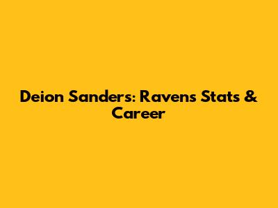 Deion Sanders: Ravens Stats & Career