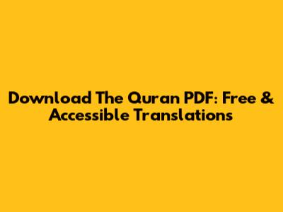 Download The Quran PDF: Free & Accessible Translations