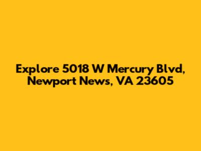 Explore 5018 W Mercury Blvd, Newport News, VA 23605