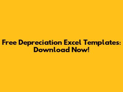 Free Depreciation Excel Templates: Download Now!
