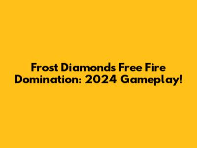 Frost Diamond's Free Fire Domination: 2024 Gameplay!