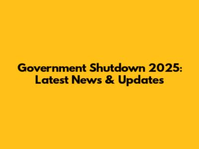 Government Shutdown 2025: Latest News & Updates
