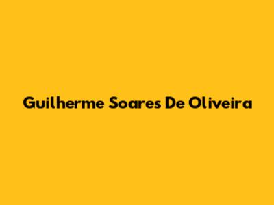 Guilherme Soares De Oliveira