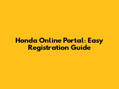 Honda Online Portal: Easy Registration Guide