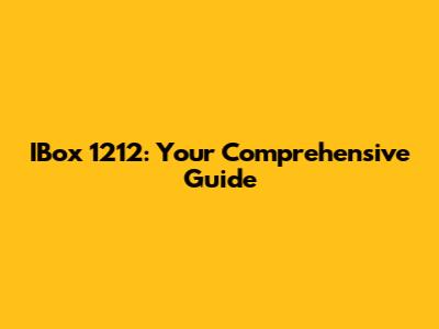 IBox 1212: Your Comprehensive Guide