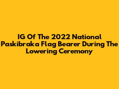 IG Of The 2022 National Paskibraka Flag Bearer During The Lowering Ceremony
