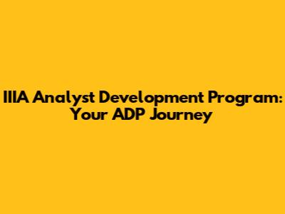 IIIA Analyst Development Program: Your ADP Journey