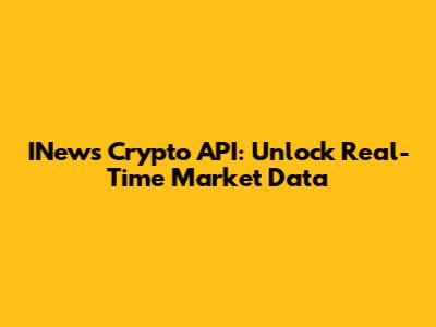 INews Crypto API: Unlock Real-Time Market Data