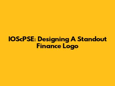 IOScPSE: Designing A Standout Finance Logo