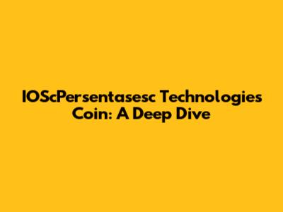 IOScPersentasesc Technologies Coin: A Deep Dive
