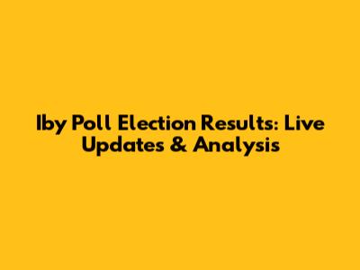 Iby Poll Election Results: Live Updates & Analysis