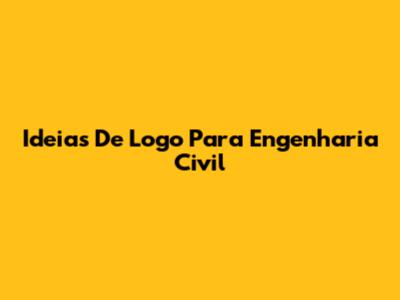 Ideias De Logo Para Engenharia Civil