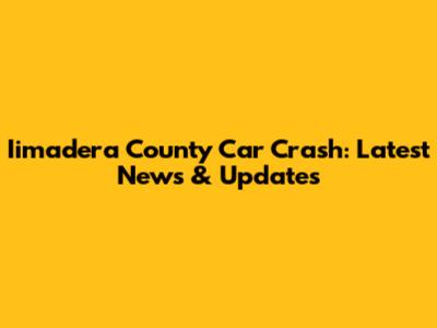 Iimadera County Car Crash: Latest News & Updates