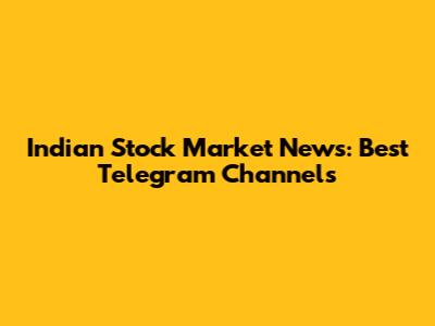 Indian Stock Market News: Best Telegram Channels
