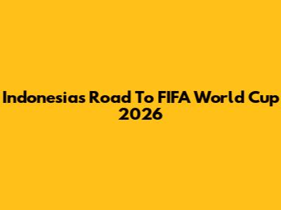 Indonesia's Road To FIFA World Cup 2026