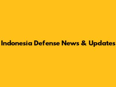 Indonesia Defense News & Updates