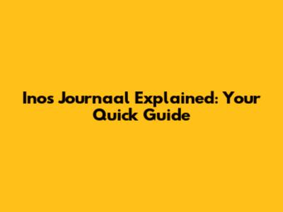 Inos Journaal Explained: Your Quick Guide
