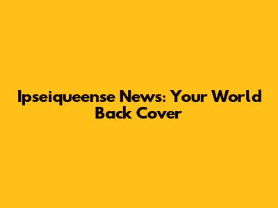 Ipseiqueense News: Your World Back Cover