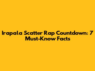 Irapala Scatter Rap Countdown: 7 Must-Know Facts