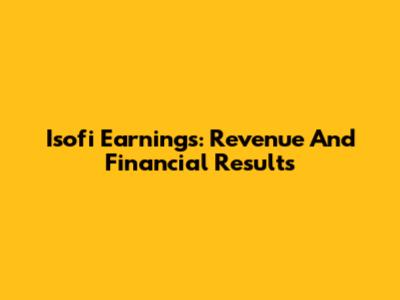 Isofi Earnings: Revenue And Financial Results