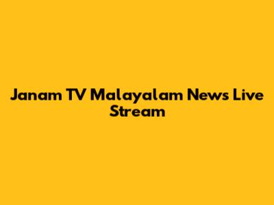 Janam TV Malayalam News Live Stream