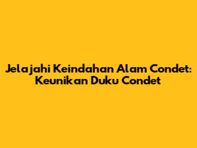 Jelajahi Keindahan Alam Condet: Keunikan Duku Condet