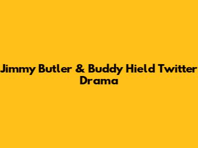 Jimmy Butler & Buddy Hield Twitter Drama
