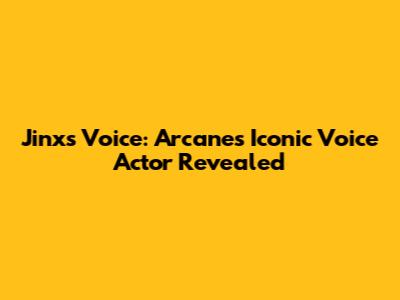 Jinx's Voice: Arcane's Iconic Voice Actor Revealed