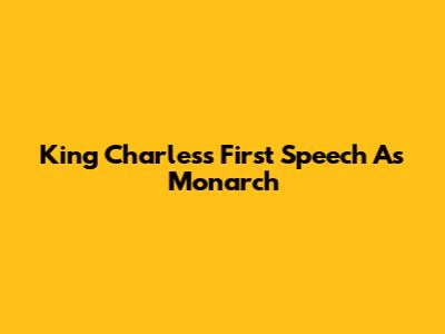 King Charles's First Speech As Monarch