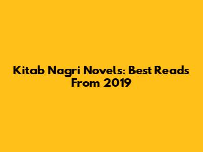 Kitab Nagri Novels: Best Reads From 2019