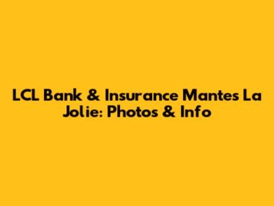 LCL Bank & Insurance Mantes La Jolie: Photos & Info