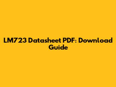 LM723 Datasheet PDF: Download Guide