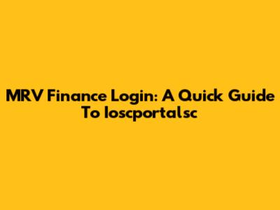 MRV Finance Login: A Quick Guide To Ioscportalsc