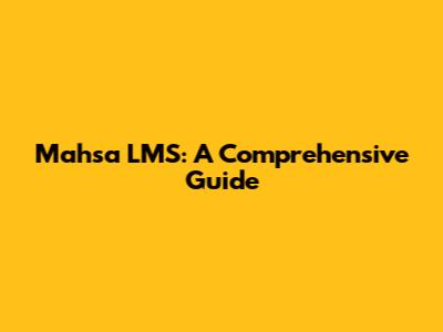 Mahsa LMS: A Comprehensive Guide
