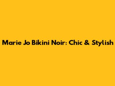 Marie Jo Bikini Noir: Chic & Stylish