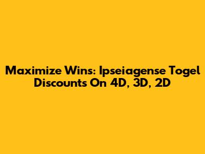 Maximize Wins: Ipseiagense Togel Discounts On 4D, 3D, 2D
