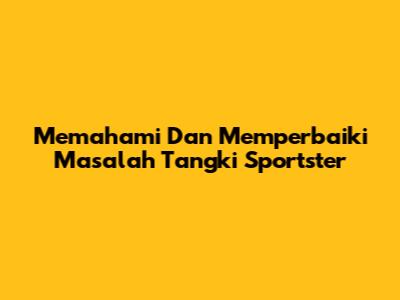 Memahami Dan Memperbaiki Masalah Tangki Sportster
